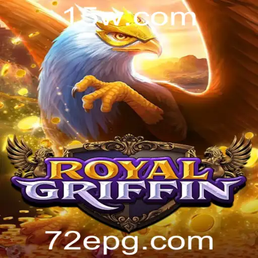 Descubra o Mundo Fascinante do Jogo 'RoyalGriffin 72E'